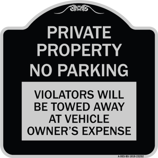 Signmission Private Property No Parking Violators Will Be Towed Away at Vehicle Owners Expense, BS-1818-23252 A-DES-BS-1818-23252 - main